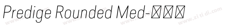 Predige Rounded Med字体转换